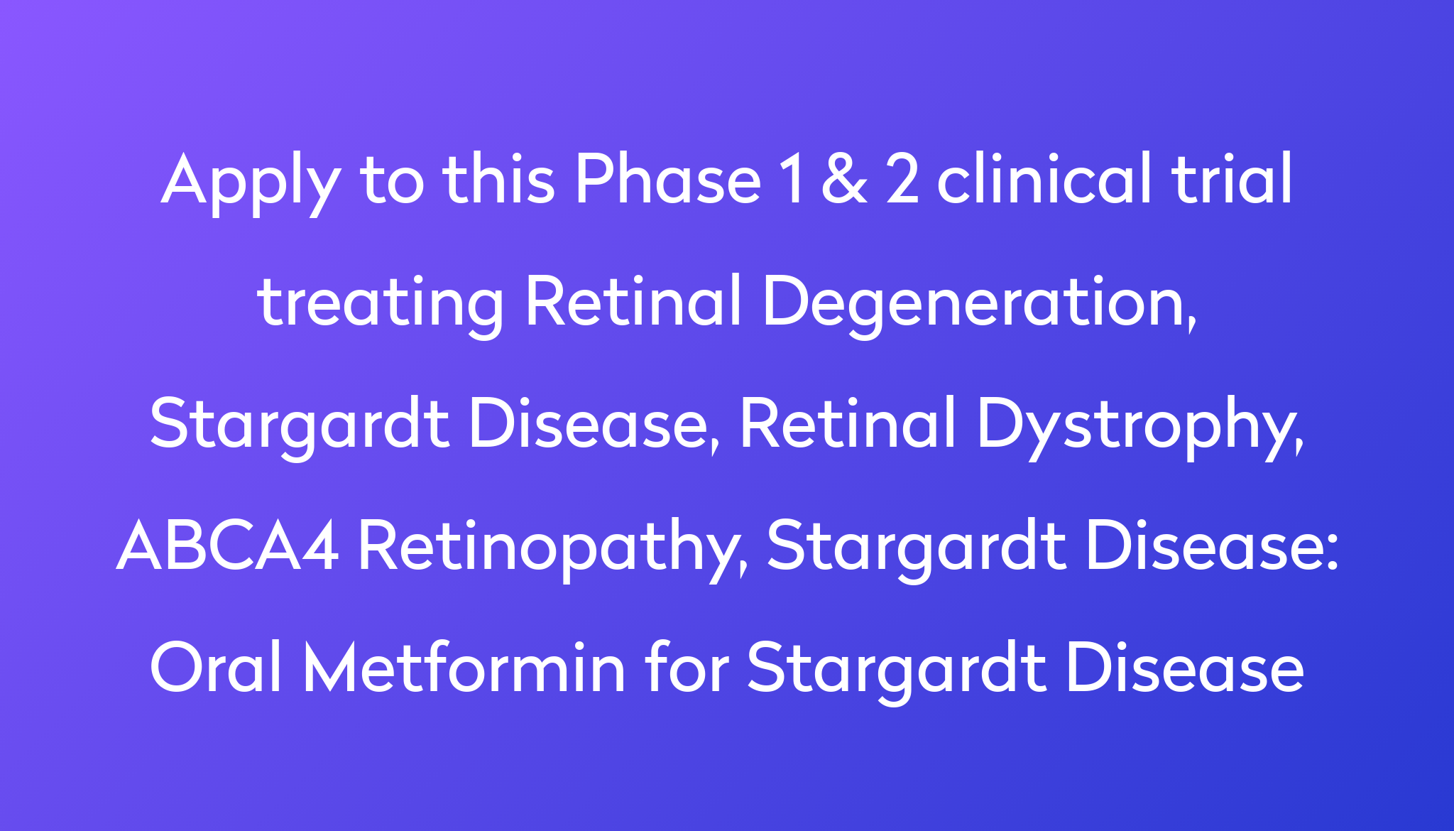 Oral Metformin for Stargardt Disease Clinical Trial 2024 Power